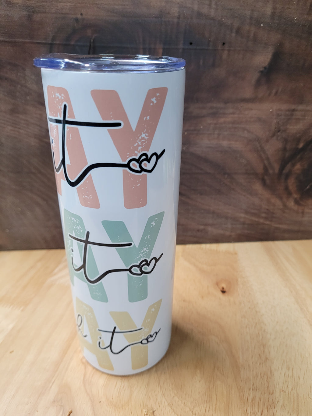 20 oz. Tumbler with "Pray on it, over it, and throw it"