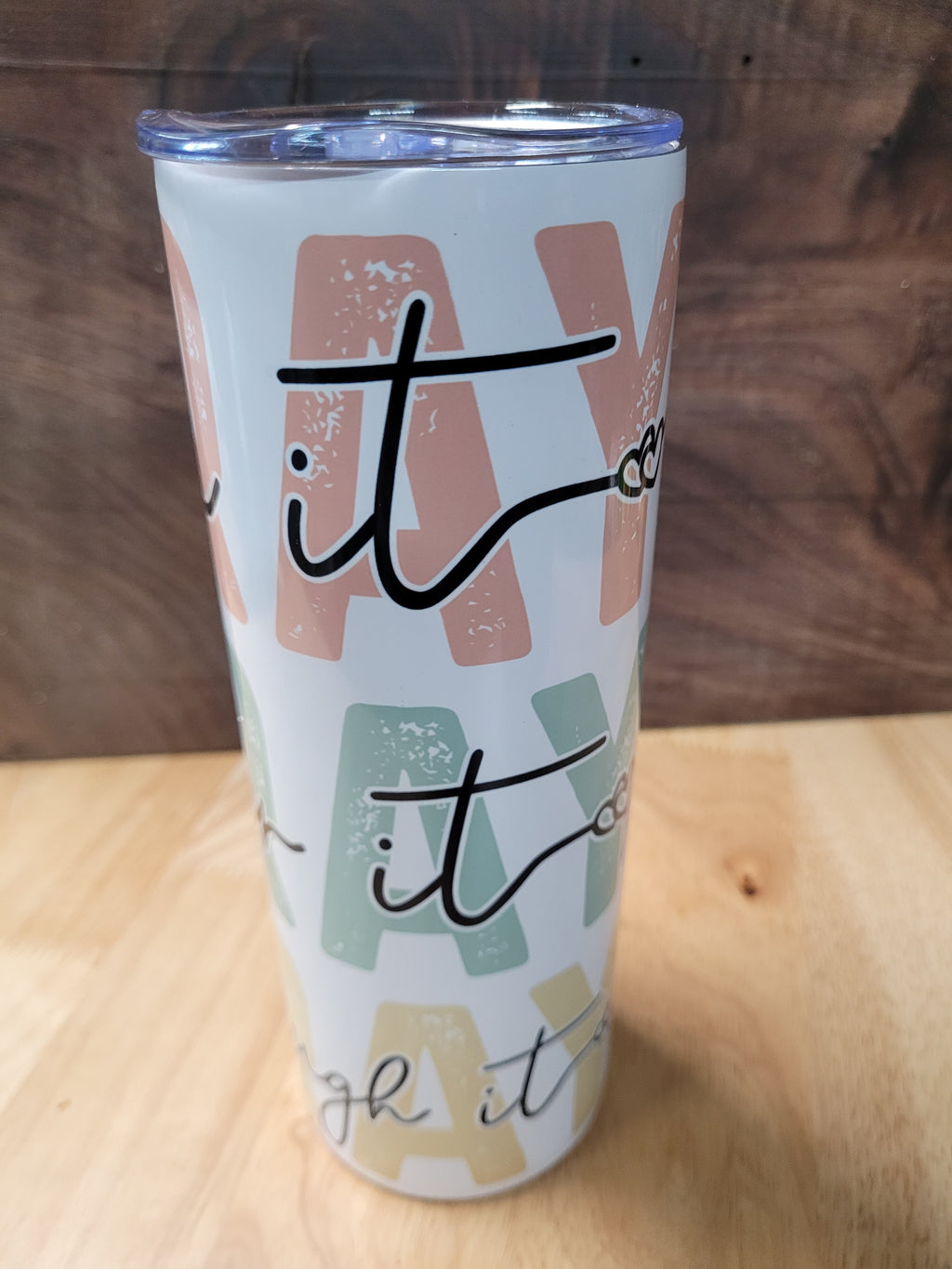 20 oz. Tumbler with "Pray on it, over it, and throw it"