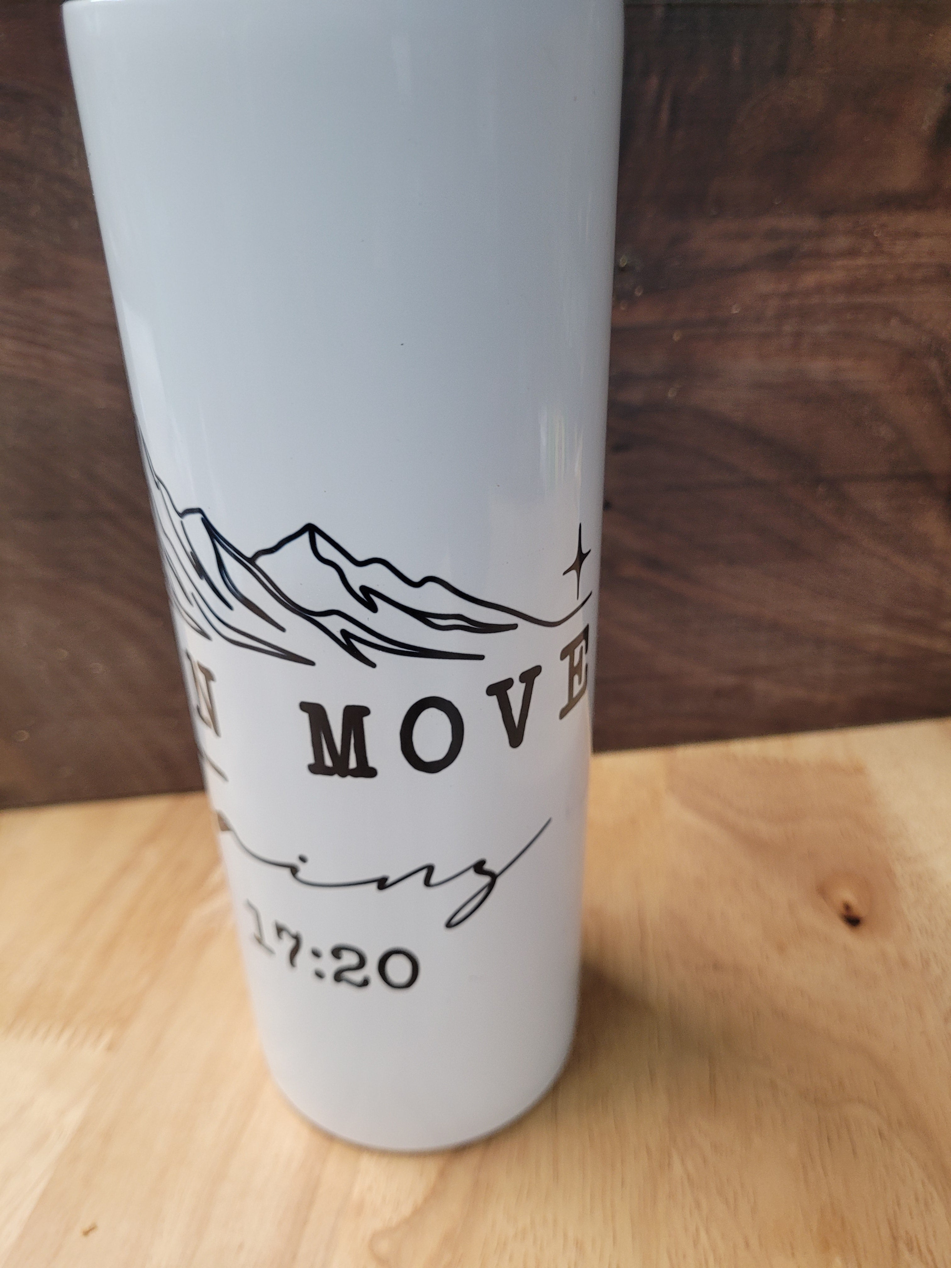 "Faith Can Move Mountains Matthew 1:20" 20oz. Tumbler