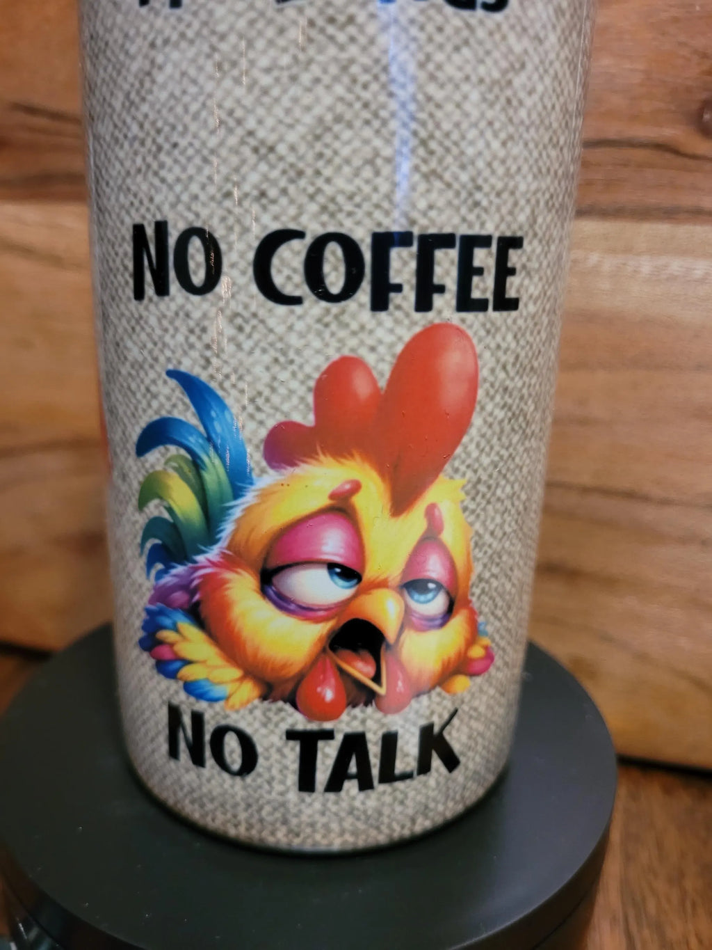 Sarcastic Chicken Coffee Tumbler 20oz" For Mom, Girlfriend, For Dad, or that Sarcastic Coffee drinker.