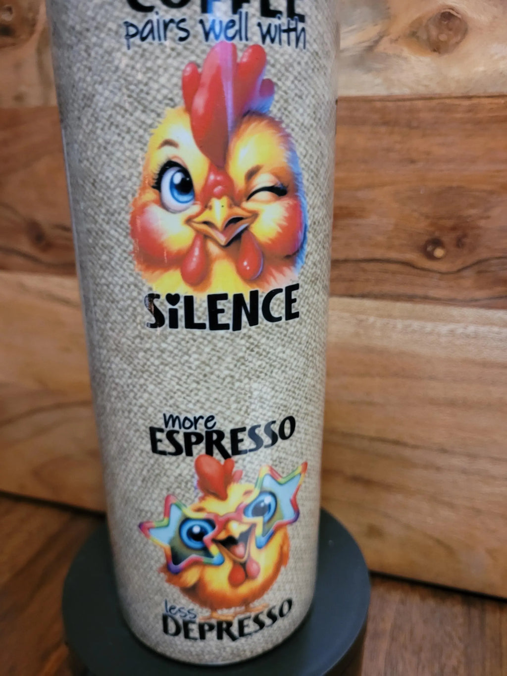 Sarcastic Chicken Coffee Tumbler 20oz" For Mom, Girlfriend, For Dad, or that Sarcastic Coffee drinker.