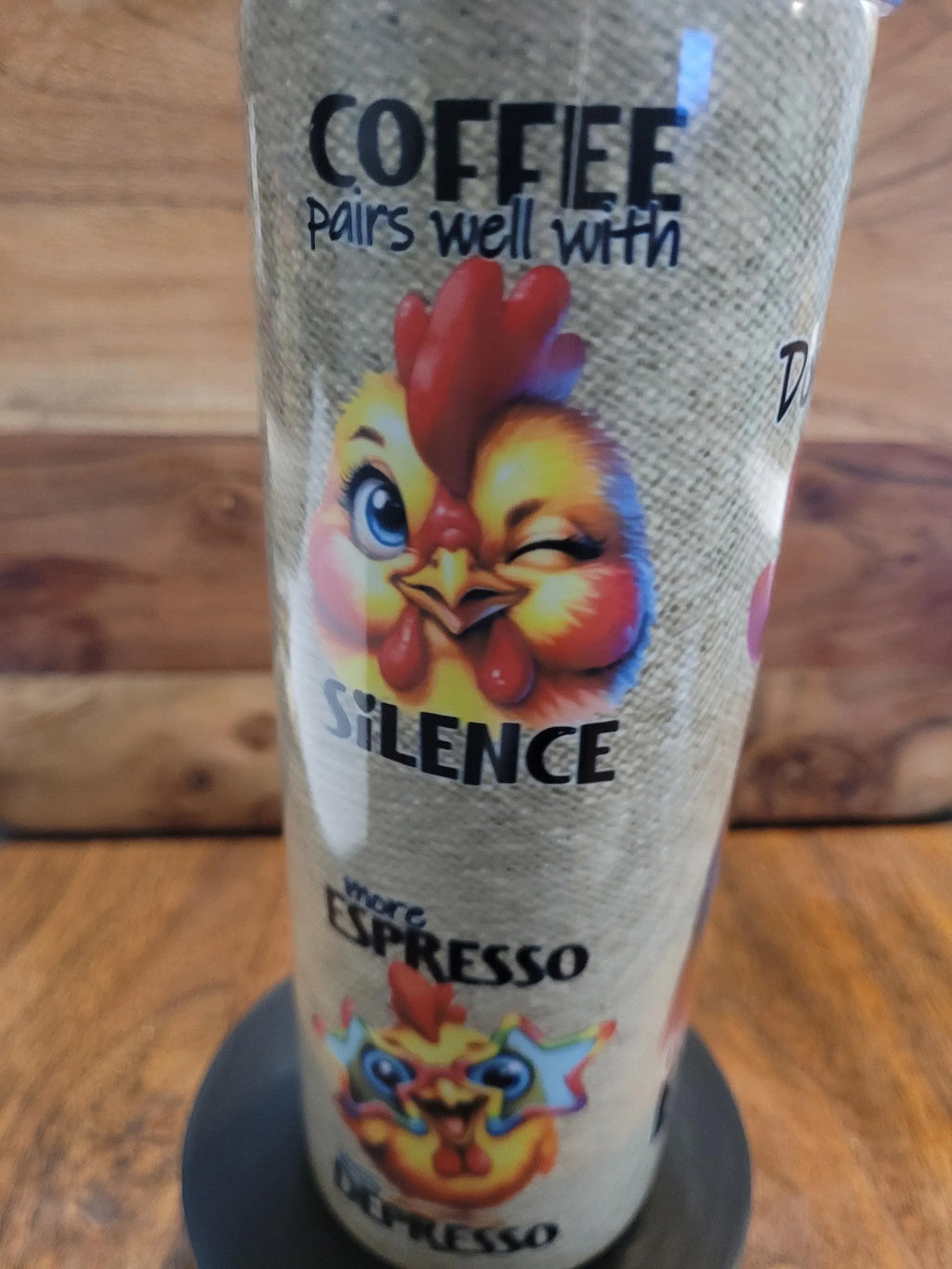 Sarcastic Chicken Coffee Tumbler 20oz" For Mom, Girlfriend, For Dad, or that Sarcastic Coffee drinker.